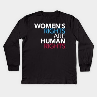 Womens Rights Are Human Rights Kids Long Sleeve T-Shirt